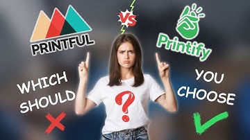 PRINT ON DEMAND PRINTIFY VS PRINTFUL 2025: WHICH SHOULD YOU CHOOSE? | FULL COMPARISON