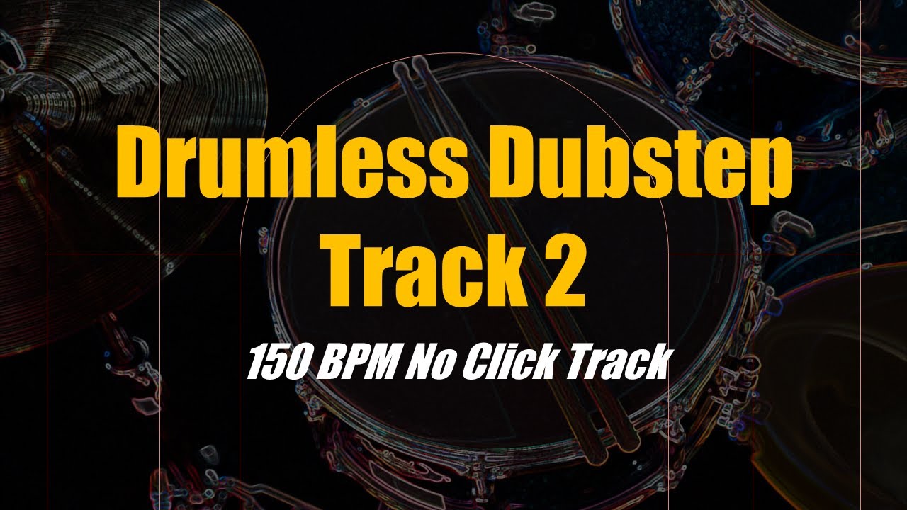 Drumless Dubstep Backing Track 2 - 150 BPM