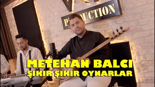 Metehan Balcı - Şıkır Şıkır Oynarlar (Akustik Performans) Resimi