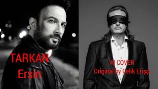 Tarkan - Ersin (Ai Cover) (Original By Çelik Erişçi)