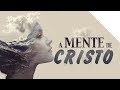 TENHA A MENTE DE CRISTO | O poder extraordinário da mente | Palavras de Deus | Lamartine Posella