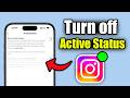 How to Turn Off Active on Instagram?