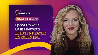Madaket Minute: Speed Up Your Cash Flow with Efficient Payer Enrollment