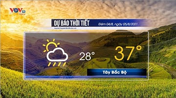 Dự báo thời tiết đêm 4/8 và ngày 5/8/2021 | Bắc Bộ đêm mưa vài nơi, ngày nắng