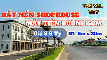 THE SOL CITY Bán Nhanh Lô Đất Nền Shophouse Mặt Tiền Đường 50M, DT 5x20m Hướng Tây Bắc.