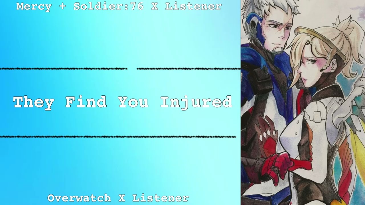 They Find You Injured | Mercy + Soldier: 76 X Listener | Overwatch