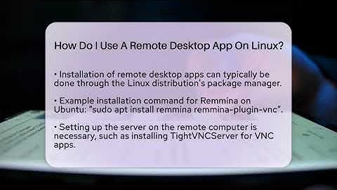 How Do I Use A Remote Desktop App On Linux? - Be App Savvy