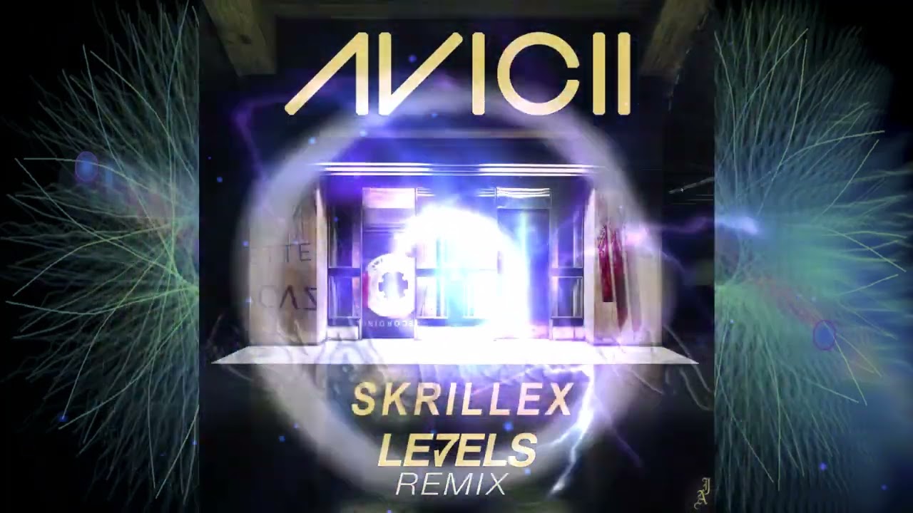 Avicii Levels Skrillex Remix