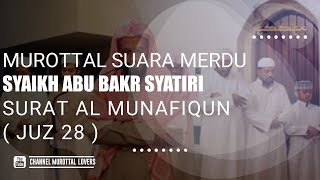 Download lagu Murottal Al Quran Penenang Hati dan Pikiran Surat Al Munafiqun ( Juz 28 )    Syaikh Abu Bakr Syatiri