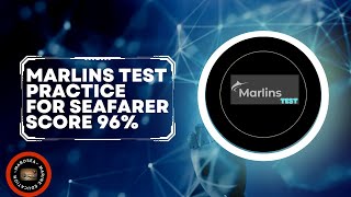 MARTINS TEST PRACTICE - 96% SEAFARERS SCORE