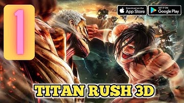 Titan Rush 3D - Gameplay Walkthrough All Levels  (Android,iOS) #1