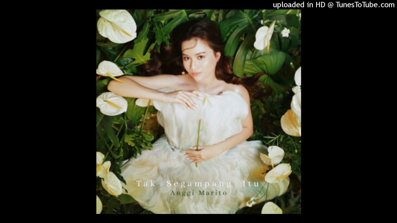 Anggi Marito - Tak Segampang Itu - Composer : Mario G. Klau 2022 (CDQ)