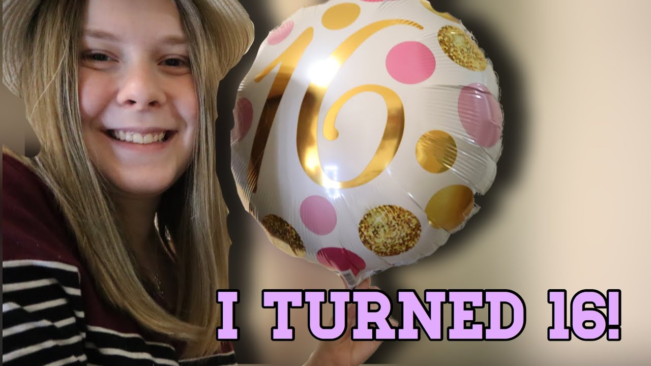 I TURNED 16!!