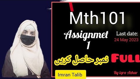 Mth101 Assignment 1 Solution 2023||#mth101 #assignment1 #2023A||Imran Talib