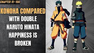 Konoha Compared With Double Naruto, Hinata's Happiness Is Broken Chapter 91-100