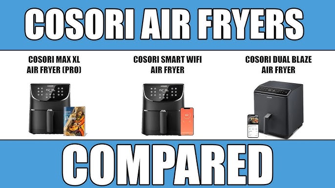 COSORI Max XL vs Smart vs Dual Blaze - Air Fryers COMPARED 