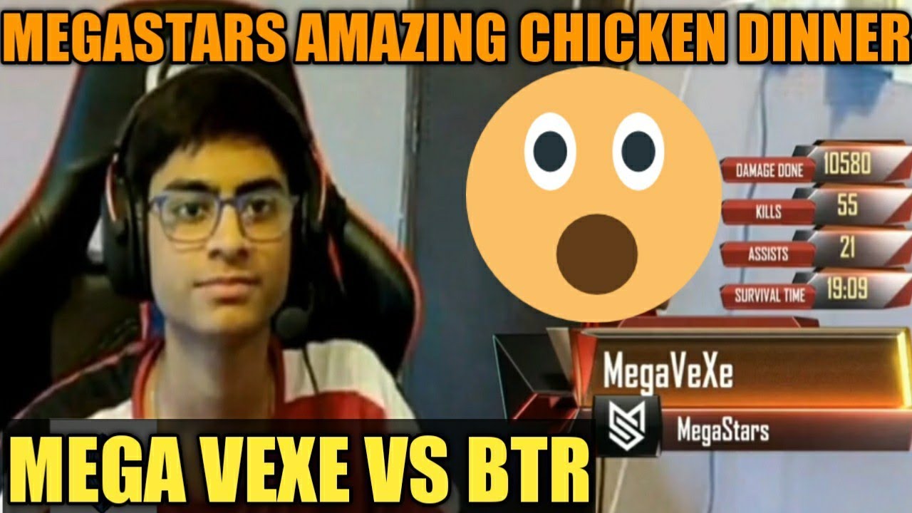 MEGA VEXE VS BTR AMAZING CLUTCH || MEGASTARS AMAZING CHICKEN DINNER  ||
