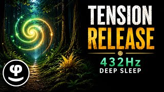 Fall Asleep Fast Tonight | Tension Release 432Hz Deep Sleep