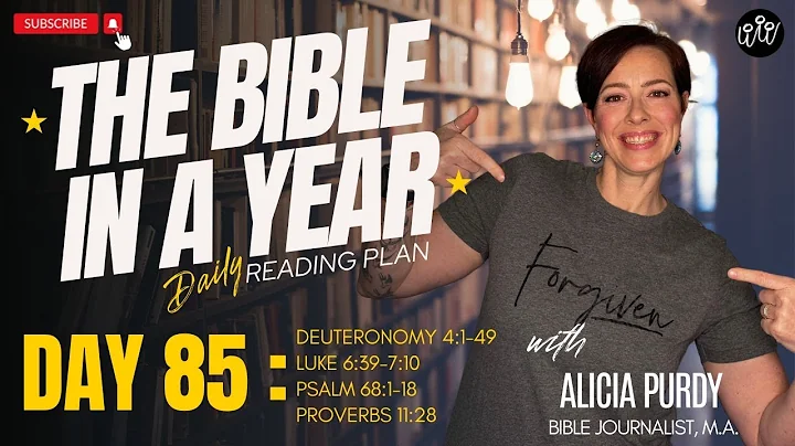 Day 85: THE BIBLE IN A YEAR! - Deuteronomy, Luke, Psalms & Proverbs!
