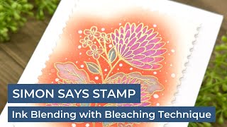 Ink Blending with Bleaching Technique | Simon Says Stamp