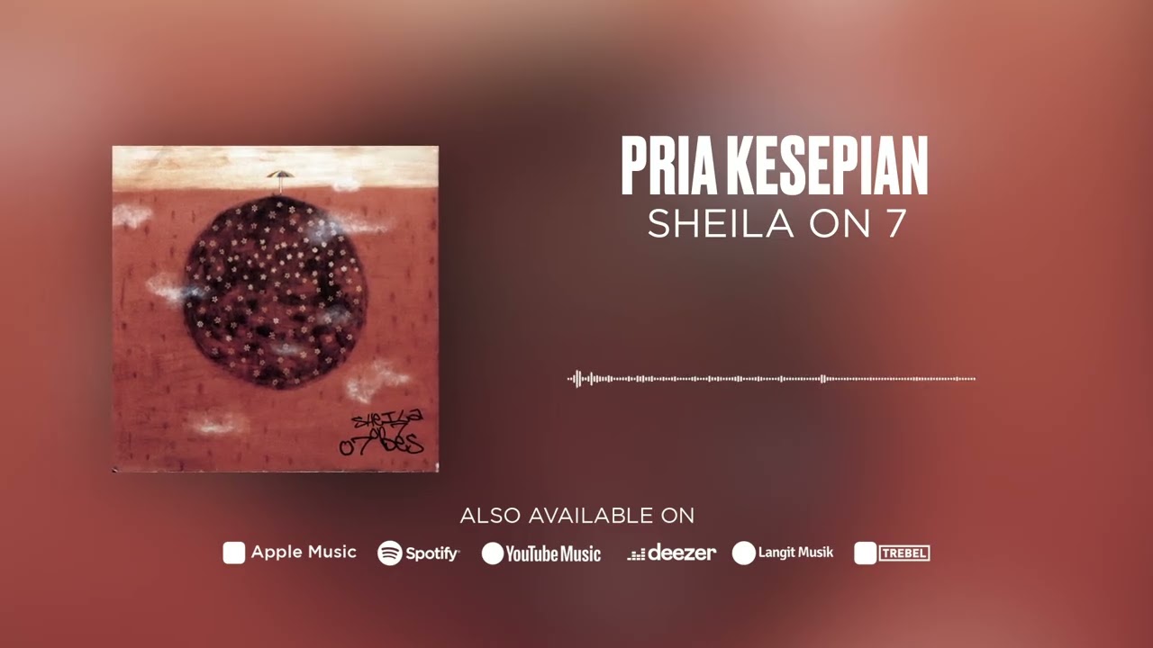 Sheila On 7 - Pria Kesepian (Official Audio)