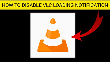 How To Disable/Turn Off VLC Loading Notification On Android Phone || Rsha26 Solutions