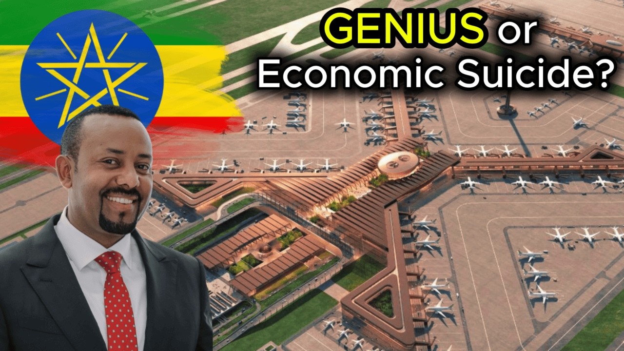 Why Ethiopia Is Building a $13 Billion Airport While Broke.