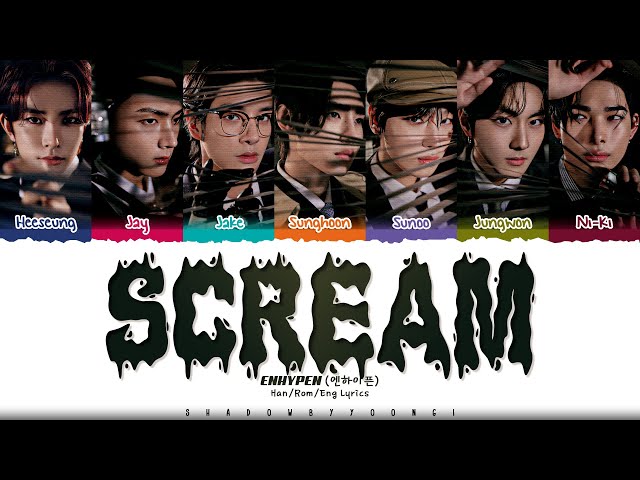ENHYPEN 'Scream' Lyrics (엔하이픈 Scream 가사) [Color Coded Han_Rom_Eng] | ShadowByYoongi class=