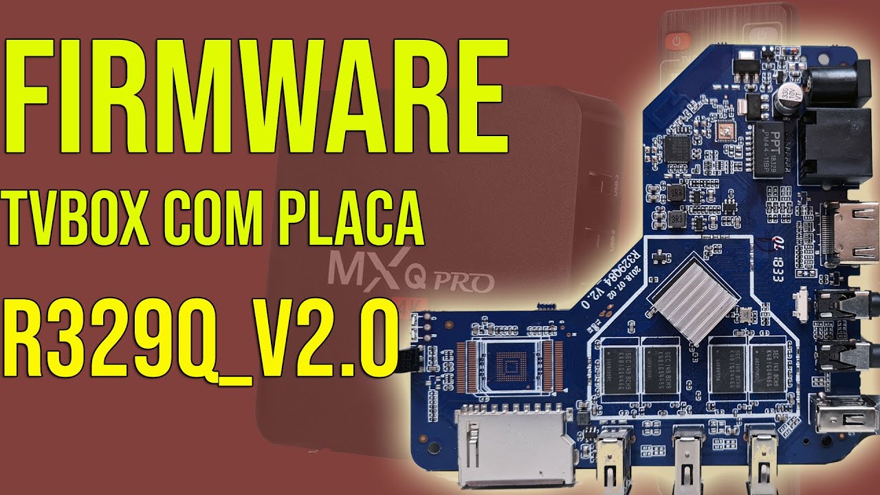Firmware para placa Rockship RK3229 modelo R329Q84 V2.0 de mx9 Mxq pro