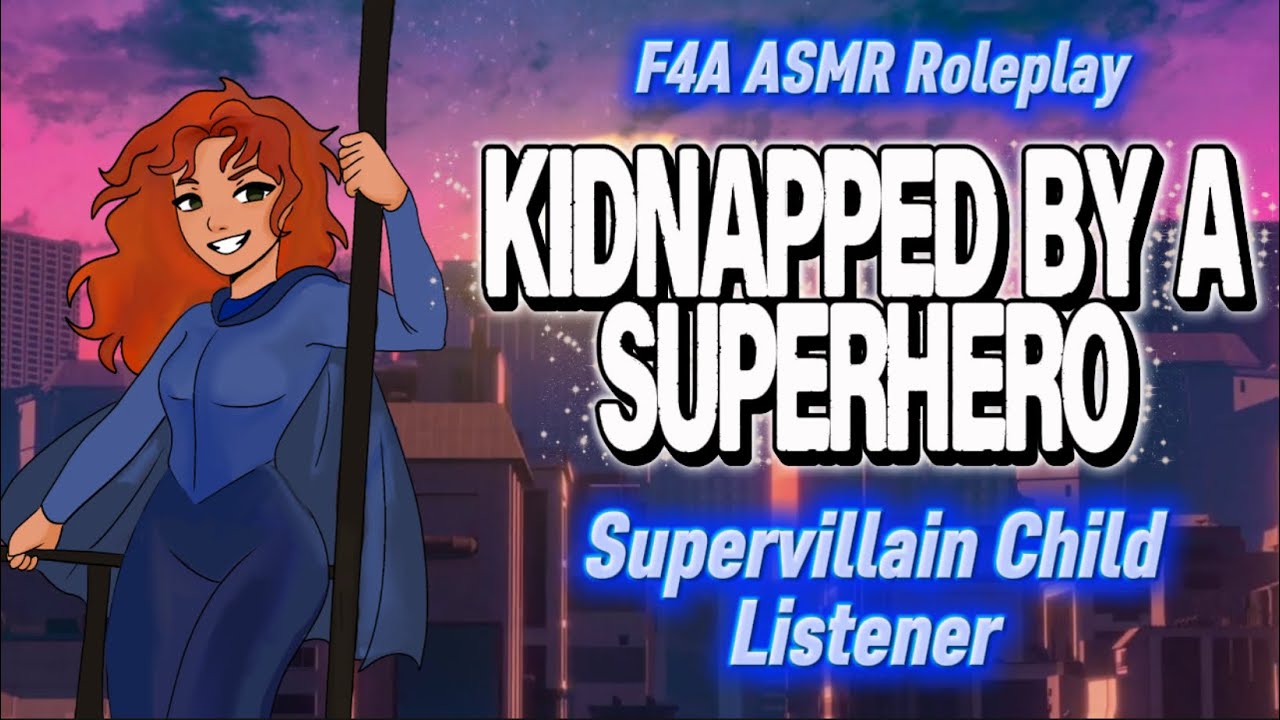 Kidnapped by a Superhero [F4A] [Supervillain Child Listener x Kind Superhero Speaker] ASMR Roleplay