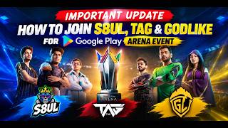 Imporant Update How to Join S8ul , TAG and Godlike for Google Play Areana Event || 6 club 6 games