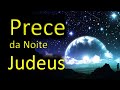 Prece judaica Da Noite 31 de Maio - Gratidão pelos astros e pelo Amor!