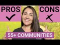 55 communities  pros  cons