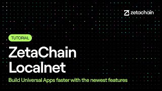 Get Started with ZetaChain Localnet: Build Universal Apps Faster