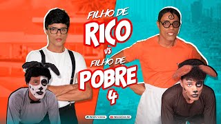 FILHO DE RICO vs FILHO DE POBRE 4