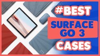 Best Surface Go 3 Cases✅ Top 5 Cases for Microsoft Surface Go 3