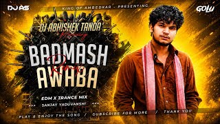Badmash Aawa Ba Edm Mix | Sanjay Yaduvansi Dj Remix | Hamming Bass Song | Abhishek Tanda Dj Song