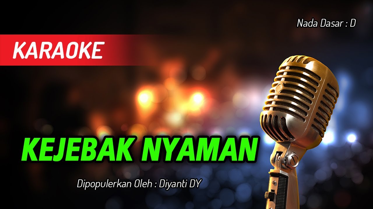 Karaoke KEJEBAK NYAMAN - Diyanti Dy