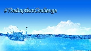 "THE BAPTISM CHALLENGE", Pastor David Rathel- Week 5, God's Classroom Series, 08/31/2014