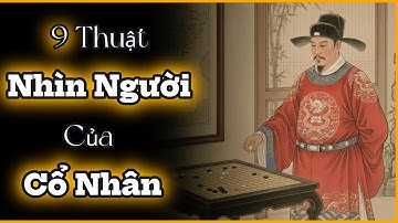 🔴 9 PHÉP THỬ ĐỌC VỊ LÒNG NGƯỜI: Bí Quyết Tuyển Chọn Nhân Tài Của Gia Cát Lượng & Tăng Quốc Phiên