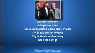 Bee Gees - Wish You Were Here (Lyrics)