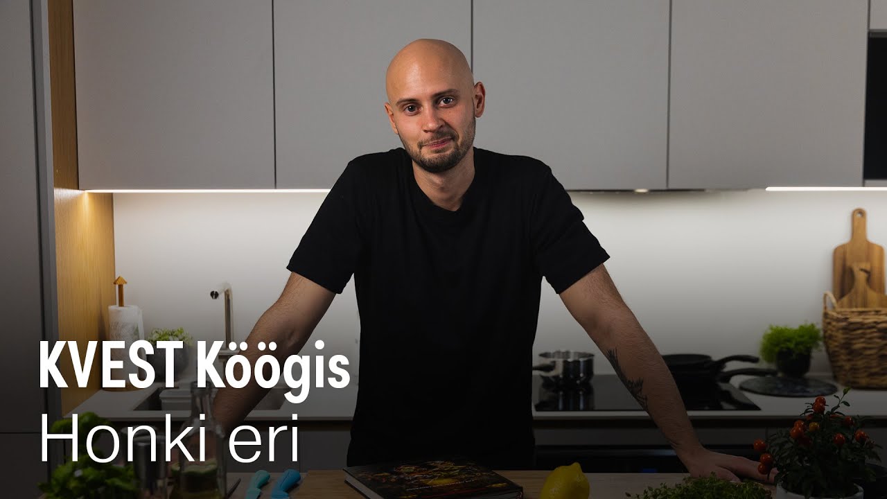 KVEST Köögis | Honki eri