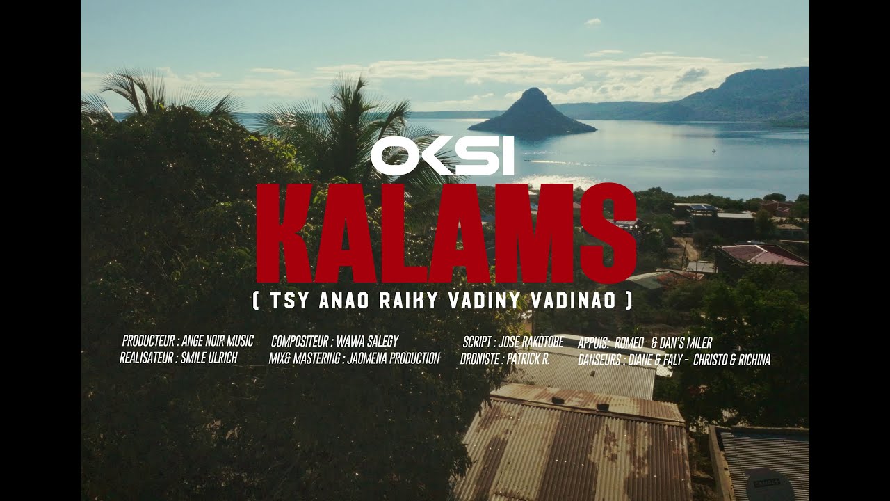 Oksi - Kalams (Tsy anao raiky vadiny vadinao) Vidéo officiel 2025