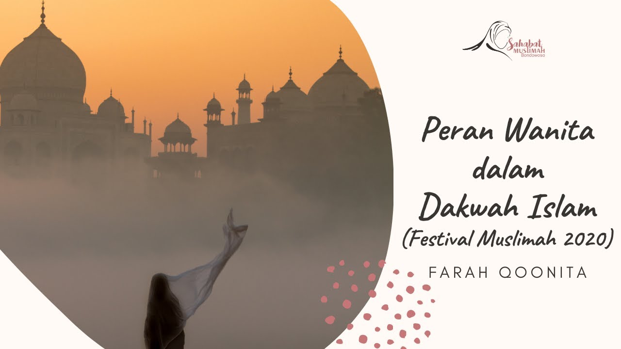 Peran Wanita dalam Dakwah Islam I Farah Qoonita I Festival Muslimah 2020