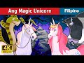 Ang Magic Unicorn | The Magic Unicorn 2 in Filipino | Filipino Fairy Tales