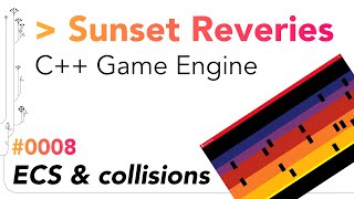 C++ Game Engine - ECS and collisions - Sunset Reveries 0008