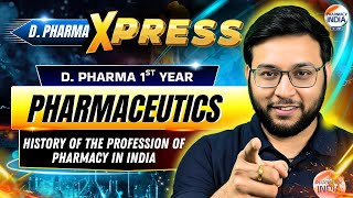 History of the Profession of Pharmacy in India | Pharmaceutics | Xpress | D.Pharma 1st Year #dpharma