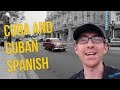 CUBA and CUBAN SPANISH