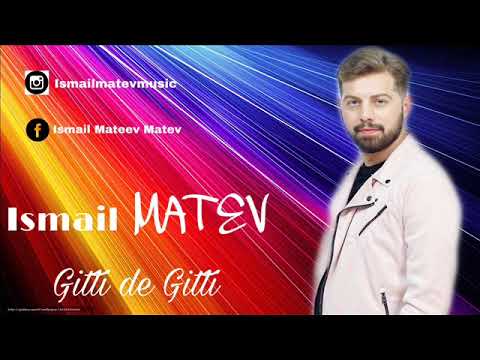 ISMAIL MATEV  - Gitti De Gitti 2019 ☆ █▬█ █ ▀█▀ ☆