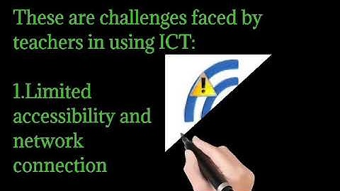Challenges Faced by Teachers in Using ICT
